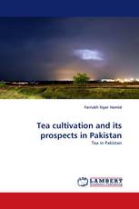 Tea cultivation and its prospects in Pakistan