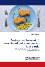 Dietary requirement of juveniles of goldspot mullet, Liza parsia