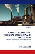 CAPACITY UTILIZATION, TECHNICAL EFFICIENCY AND TFP GROWTH