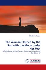 The Woman Clothed by the Sun with the Moon under Her Feet
