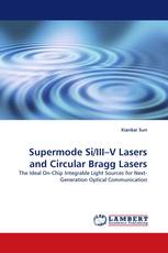 Supermode Si/III–V Lasers and Circular Bragg Lasers