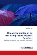 Climate Simulation of an Attic Using Future Weather Data Sets