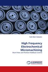 High Frequency Electrochemical Micromachining