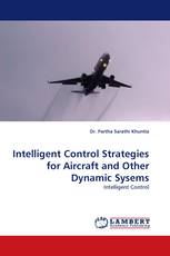 Intelligent Control Strategies for Aircraft and Other Dynamic Sysems