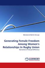 Generating Female Freedom Among Women’s Relationships In Rugby Union