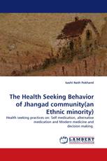 The Health Seeking Behavior of Jhangad community(an Ethnic minority)