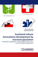 Sustained release formulation development by microencapsulation