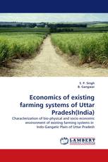 Economics of existing farming systems of Uttar Pradesh(India)