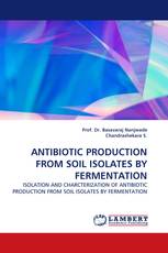 ANTIBIOTIC PRODUCTION FROM SOIL ISOLATES BY FERMENTATION