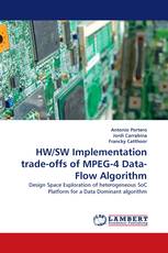HW/SW Implementation trade-offs of MPEG-4 Data-Flow Algorithm