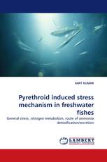 Pyrethroid induced stress mechanism in freshwater fishes