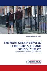 THE RELATIONSHIP BETWEEN LEADERSHIP STYLE AND SCHOOL CLIMATE