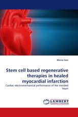 Stem cell based regenerative therapies in healed myocardial infarction