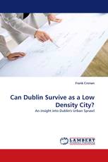 Can Dublin Survive as a Low Density City?