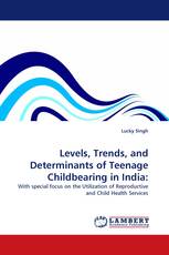 Levels, Trends, and Determinants of Teenage Childbearing in India: