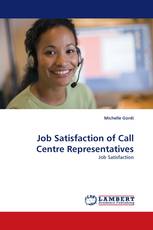 Job Satisfaction of Call Centre Representatives