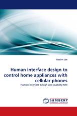 Human interface design to control home appliances with cellular phones