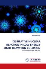 DISSIPATIVE NUCLEAR REACTION IN LOW ENERGY LIGHT HEAVY ION COLLISION