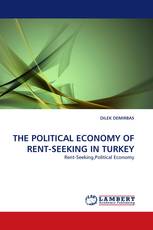 THE POLITICAL ECONOMY OF RENT-SEEKING IN TURKEY