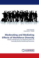 Moderating and Mediating Effects of Workforce Diversity