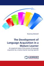 The Development of Language Acquisition in a Mature Learner