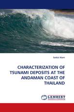 CHARACTERIZATION OF TSUNAMI DEPOSITS AT THE ANDAMAN COAST OF THAILAND