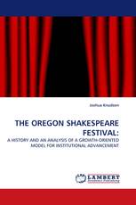 THE OREGON SHAKESPEARE FESTIVAL: