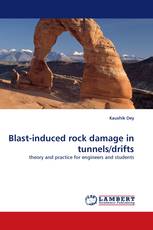 Blast-induced rock damage in tunnels/drifts