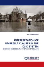 INTERPRETATION OF UMBRELLA CLAUSES IN THE ICSID SYSTEM