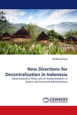 New Directions for Decentralisation in Indonesia