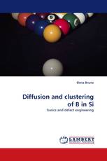 Diffusion and clustering of B in Si