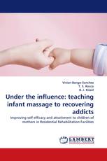 Under the influence: teaching infant massage to recovering addicts