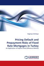 Pricing Default and Prepayment Risks of Fixed Rate Mortgages in Turkey