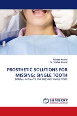 PROSTHETIC SOLUTIONS FOR MISSING: SINGLE TOOTH