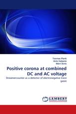 Positive corona at combined DC and AC voltage