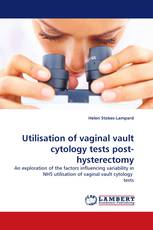 Utilisation of vaginal vault cytology tests post-hysterectomy