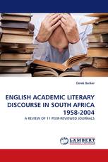 ENGLISH ACADEMIC LITERARY DISCOURSE IN SOUTH AFRICA 1958-2004