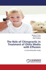 The Role of Chiropractic in Treatment of Otitis Media with Effusion