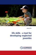 life skills - a tool for developing neglected juveniles