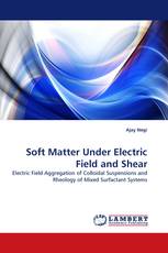 Soft Matter Under Electric Field and Shear