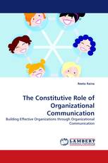 The Constitutive Role of Organizational Communication