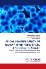 APICAL SEALING ABILITY OF NANO HYBRID RESIN BASED ENDODONTIC SEALER