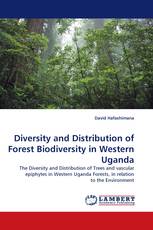 Diversity and Distribution of Forest Biodiversity in Western Uganda