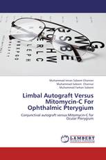 Limbal Autograft Versus Mitomycin-C For Ophthalmic Pterygium