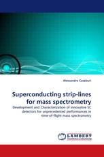 Superconducting strip-lines for mass spectrometry