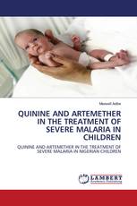 QUININE AND ARTEMETHER IN THE TREATMENT OF SEVERE MALARIA IN CHILDREN