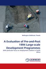 A Evaluation of Pre-and-Post 1994 Large-scale Development Programmes