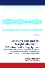 Extensive Research for Insight into the Tl – S Photo-conducting System