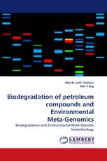 Biodegradation of petroleum compounds and Environmental Meta-Genomics