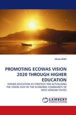 PROMOTING ECOWAS VISION 2020 THROUGH HIGHER EDUCATION